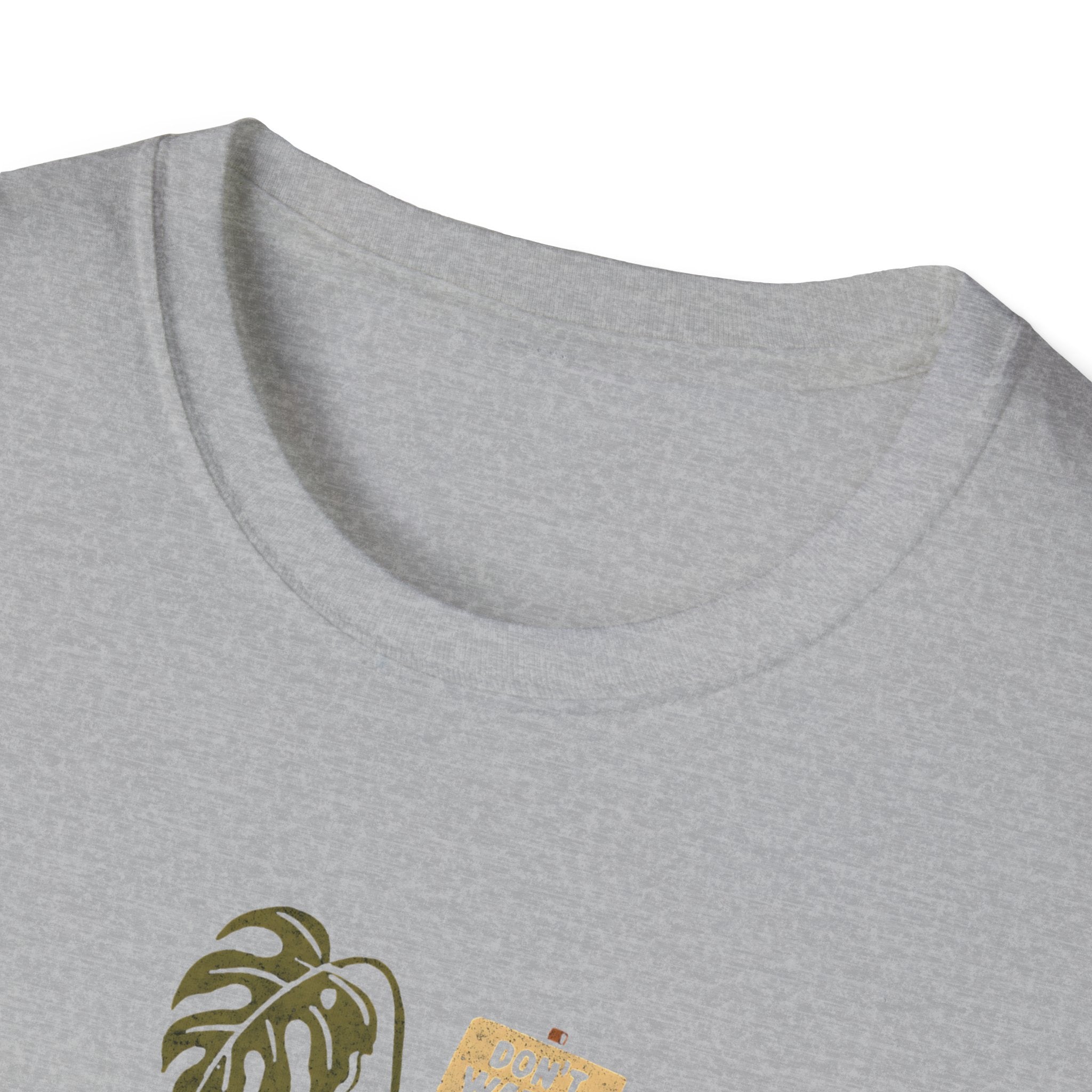 Don't Water Me Yet T-Shirt