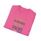 Cheaper Hobby Than Yacht T-Shirt