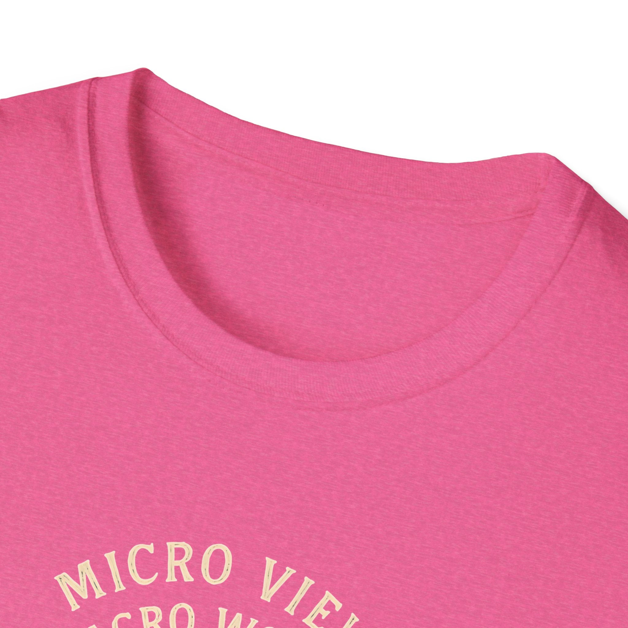 Micro View, Macro Wonder T-Shirt
