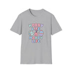 Hobby Life Happy Life T-Shirt