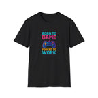 Born to Game T-Shirt