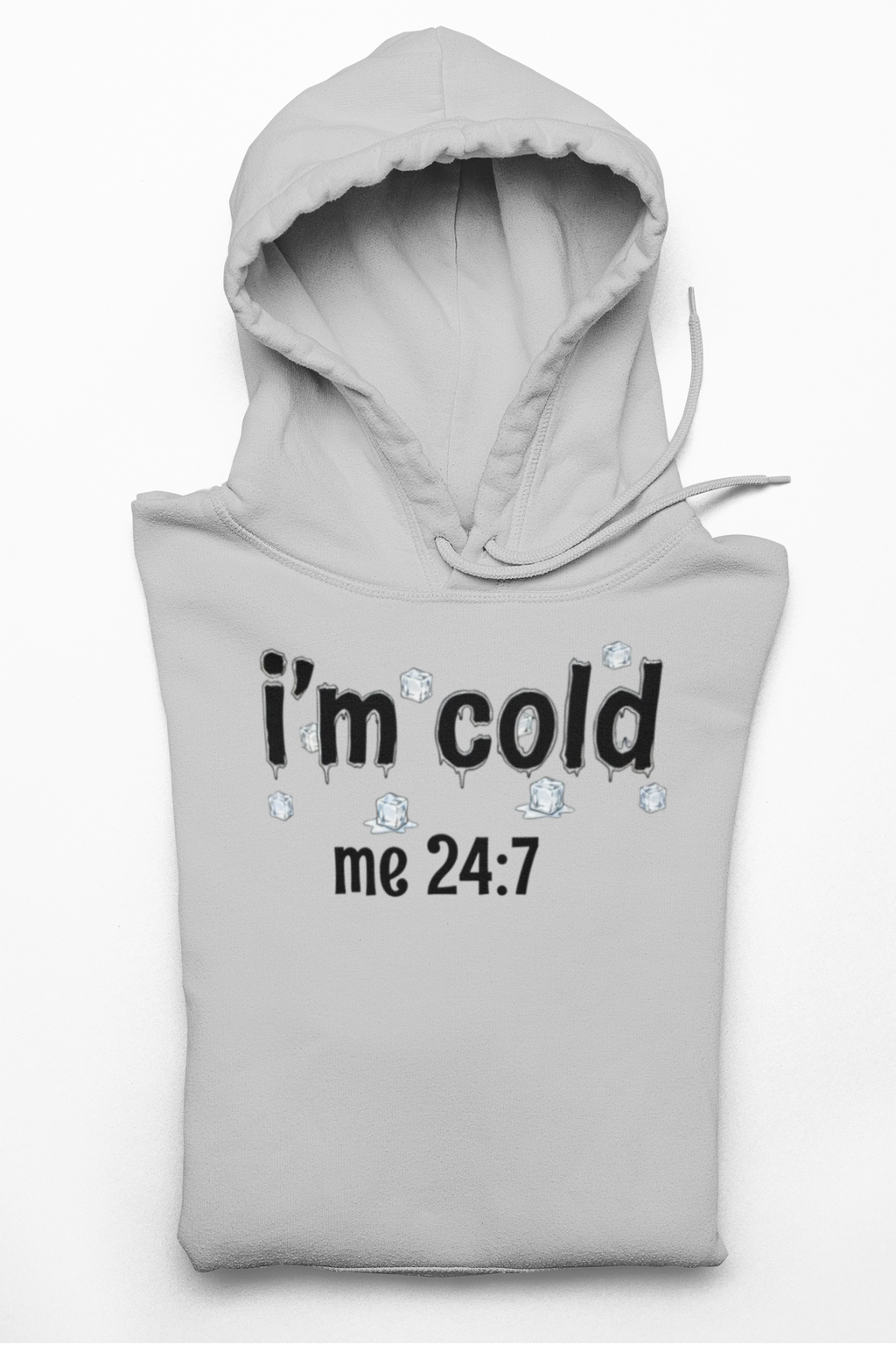 Crewneck Sweatshirt - "I'm Cold Me 24:7" Funny Winter Sweatshirt Gildan 18000