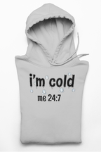 Crewneck Sweatshirt - "I'm Cold Me 24:7" Funny Winter Sweatshirt Gildan 18000