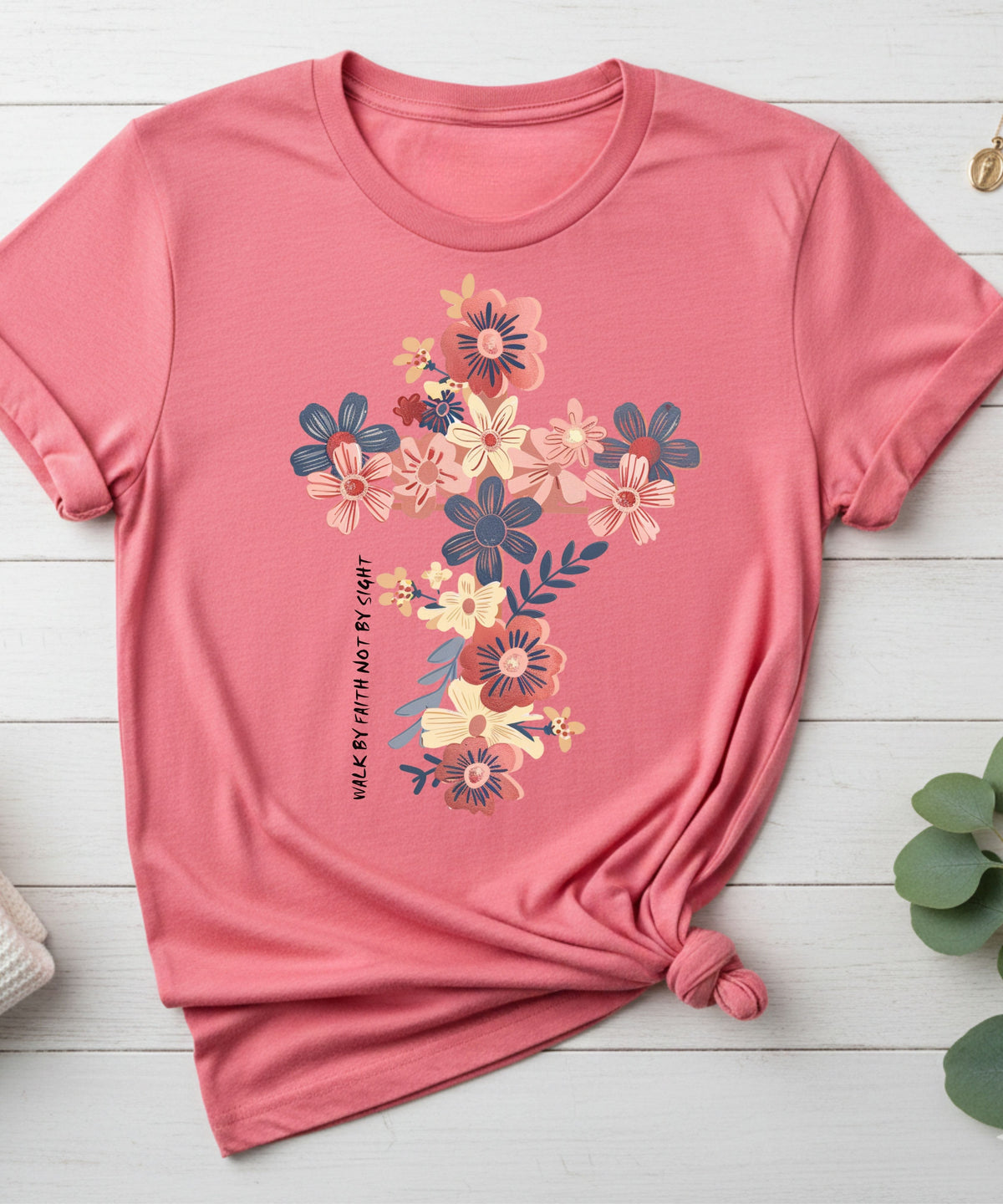 Walk By Faith Floral TShirt
