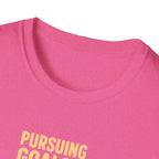 Pursuing Goals Kick T-Shirt