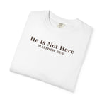 He Is Not Here Shirt Christian Easter Shirt Matthew 28 6 Bible Verse Shirt Religious Graphic Tee Church Shirt Gift For Women Men