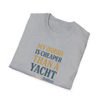 Cheaper Hobby Than Yacht T-Shirt