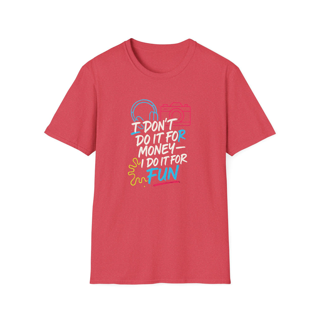 Do It For Fun T-Shirt